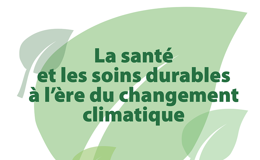 La santé et les soins durables à l’ère du changement climatique